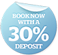 Book now with a 30% deposit